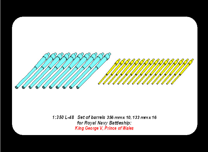 ABR-1:350-L-48  Дополнения для  Set of Barrels for King George V class battleships 356mm x 10; 133mm x 16  для  1/350
